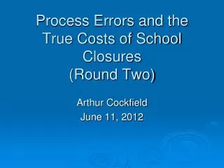 Process Errors and the True Costs of School Closures (Round Two)