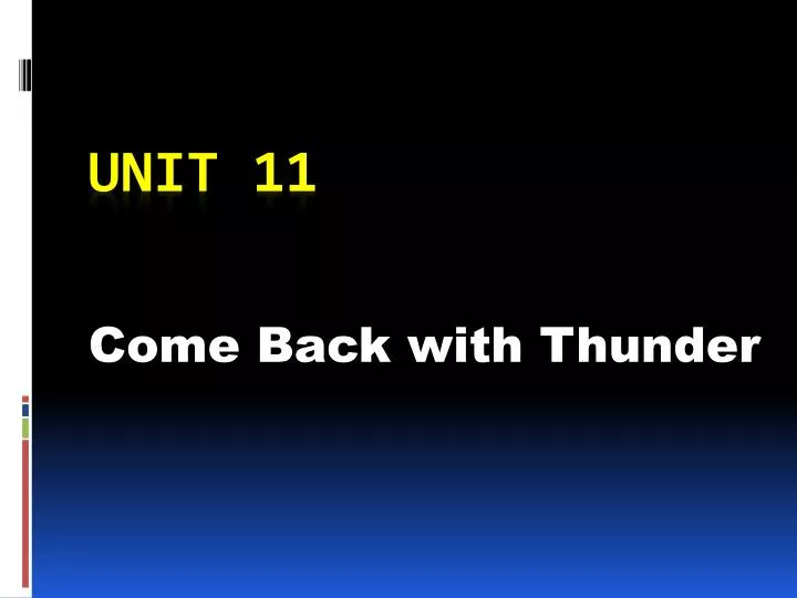 come back with thunder