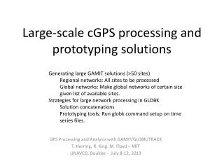 Large-scale cGPS processing and prototyping solutions
