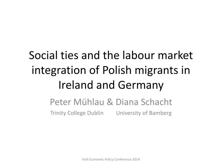 social ties and the labour market integration of polish migrants in ireland and germany