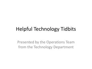 Helpful Technology Tidbits