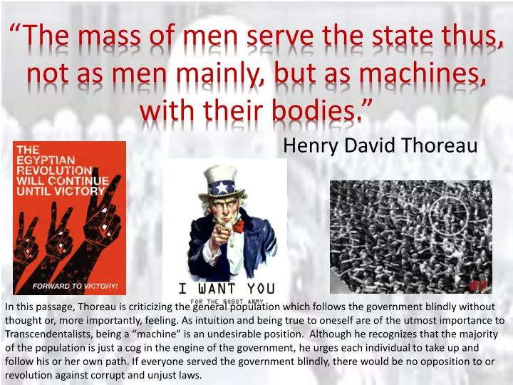 the mass of men serve the state thus not as men mainly but as machines with their bodies