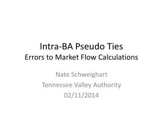 Intra-BA Pseudo Ties Errors to Market Flow Calculations