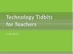Technology Tidbits for Teachers - slide 1