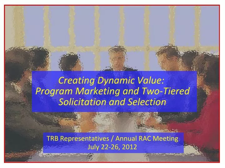 creating dynamic value program marketing and two tiered solicitation and selection