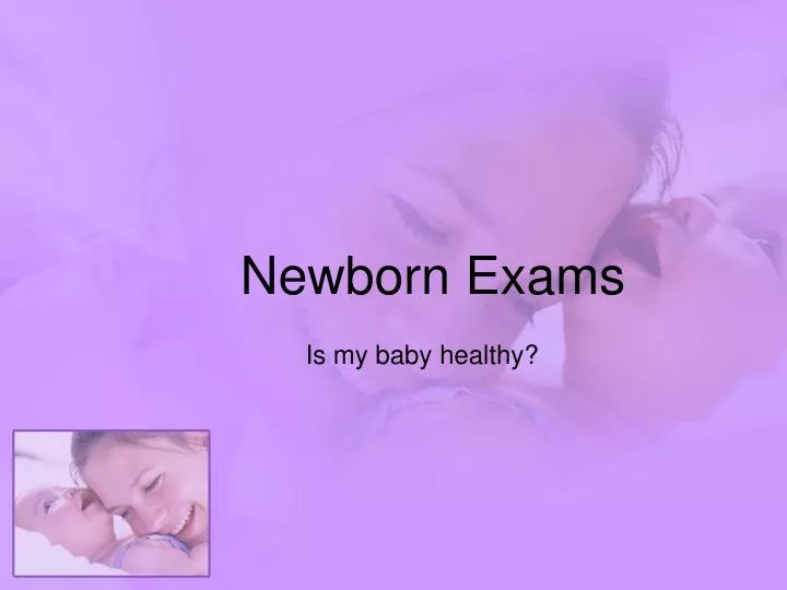 newborn exams