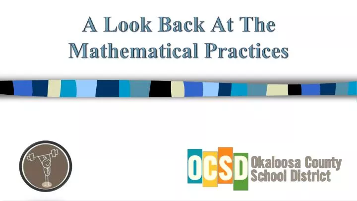 a look back at the mathematical practices