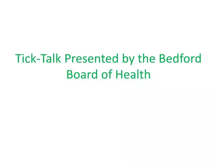 tick talk presented by the bedford board of health