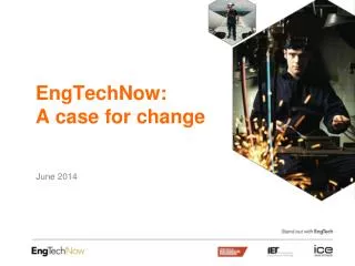 EngTechNow: A case for change