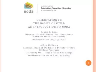 ORIEnTATION 101 THE BASICS OF OTR &amp; AN INTRODUCTION TO NODA Denise L. Rode