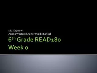 6 th Grade READ180 Week 0