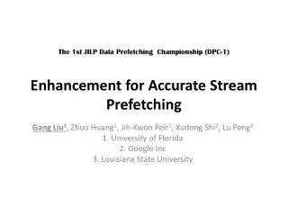 The 1st JILP Data Prefetching Championship (DPC-1) Enhancement for Accurate Stream Prefetching
