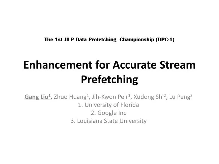 the 1st jilp data prefetching championship dpc 1 enhancement for accurate stream prefetching