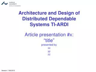 Architecture and Design of Distributed Dependable Systems TI-ARDI