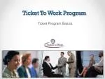 Ticket To Work Program - slide 1