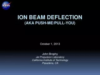 Ion Beam Deflection (aka Push-me/pull-you)