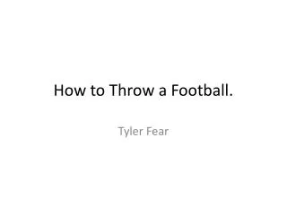 How to Throw a Football.