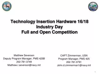 Technology Insertion Hardware 16/18 Industry Day Full and Open Competition