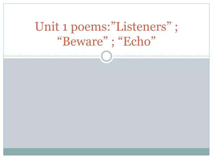 unit 1 poems listeners beware echo