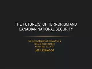 The future(s) of terrorism and Canadian national security