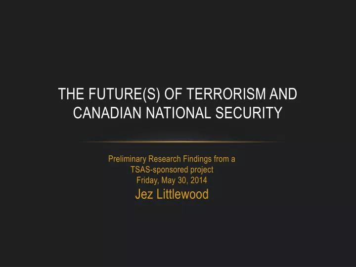 the future s of terrorism and canadian national security