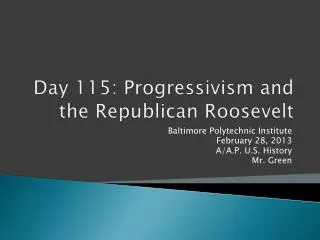 Day 115: Progressivism and the Republican Roosevelt