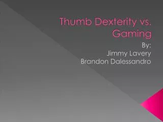 Thumb Dexterity vs. Gaming