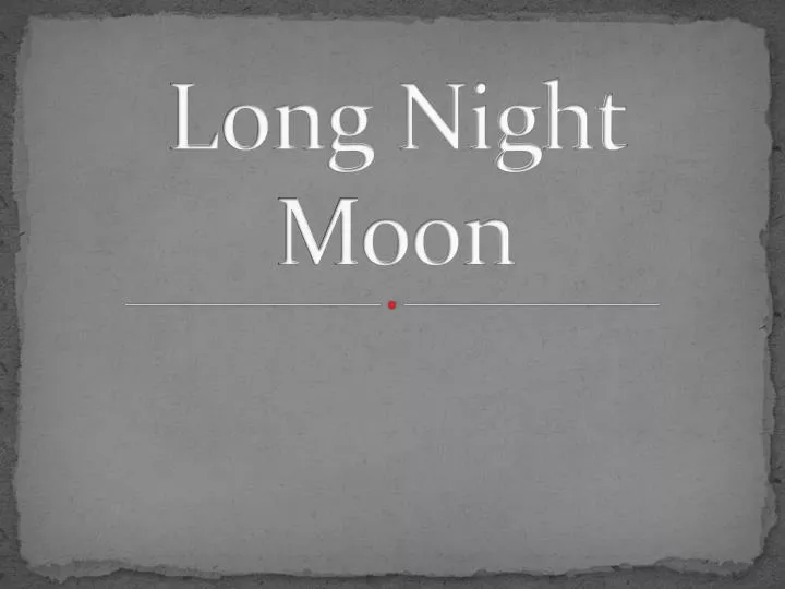 long night moon