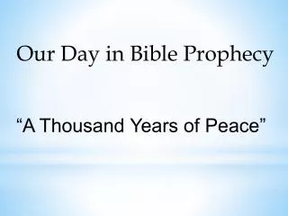 Our Day in Bible Prophecy