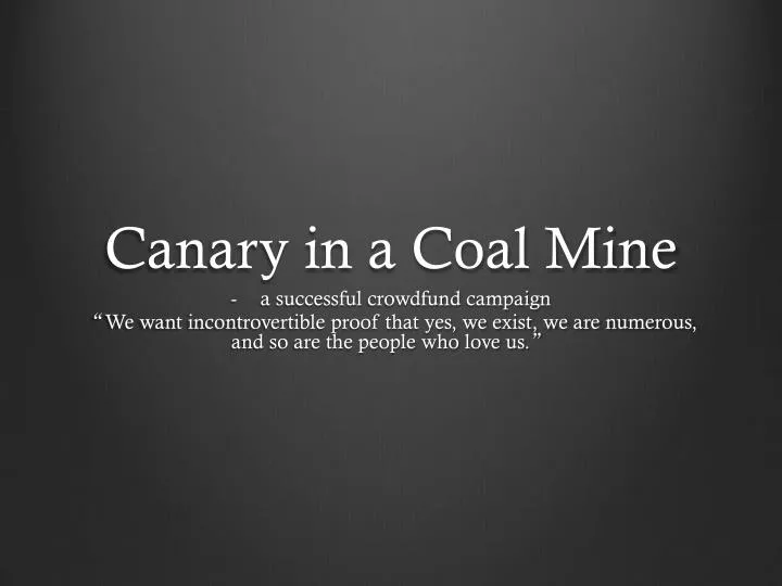 c anary in a coal mine