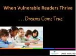 When Vulnerable Readers Thrive - slide 1