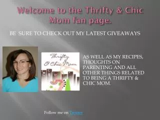 Welcome to the Thrifty &amp; Chic Mom fan page.