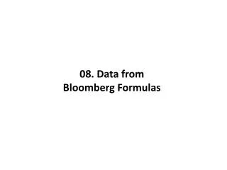 08. Data from Bloomberg Formulas