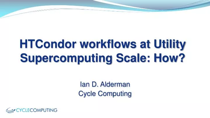 htcondor workflows at utility supercomputing scale how