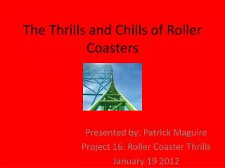 the thrills and chills of roller coasters
