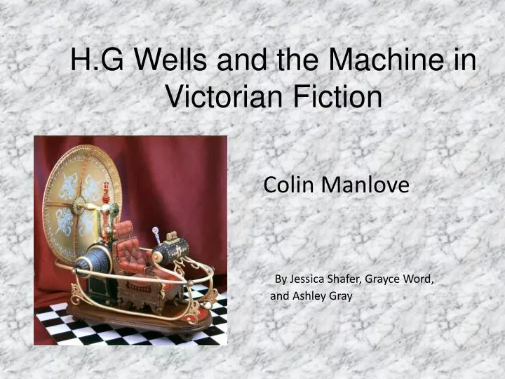 h g wells and the machine in victorian fiction