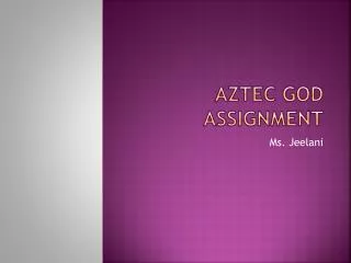 Aztec God Assignment