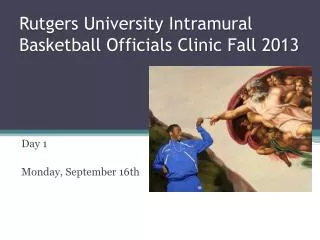Rutgers University Intramural Basketball Officials Clinic Fall 2013