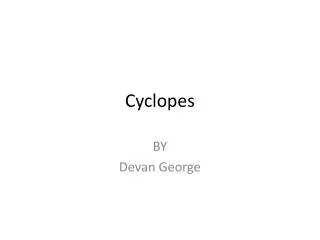 Cyclopes