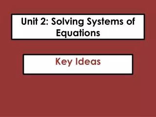 Unit 2: Solving Systems of Equations