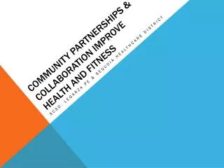 community Partnerships &amp; Collaboration improve health and fitness