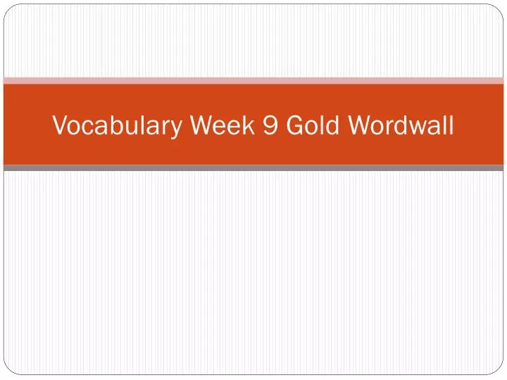 vocabulary week 9 gold wordwall
