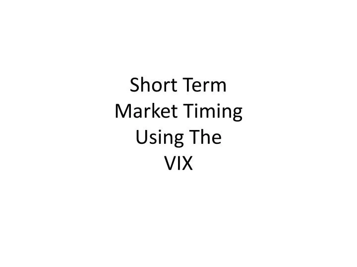 short term market timing using the vix