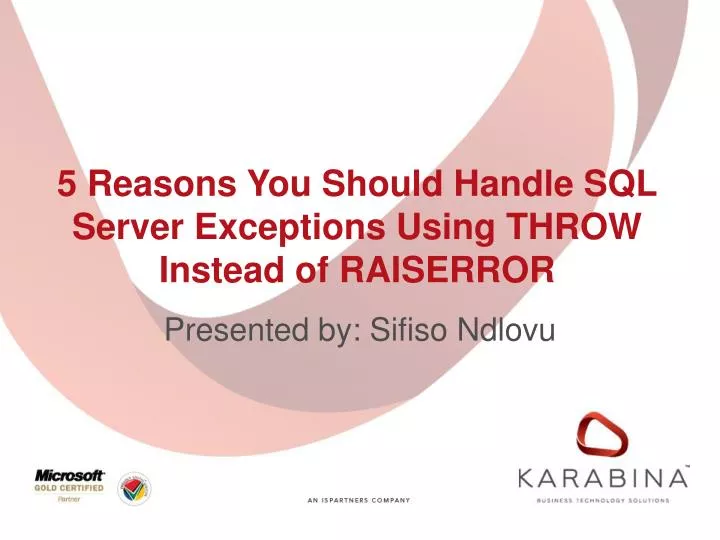 5 reasons you should handle sql server exceptions using throw instead of raiserror
