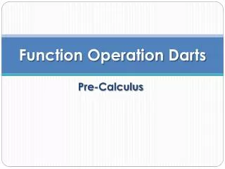 Function Operation Darts