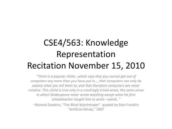 cse4 563 knowledge representation recitation november 15 2010