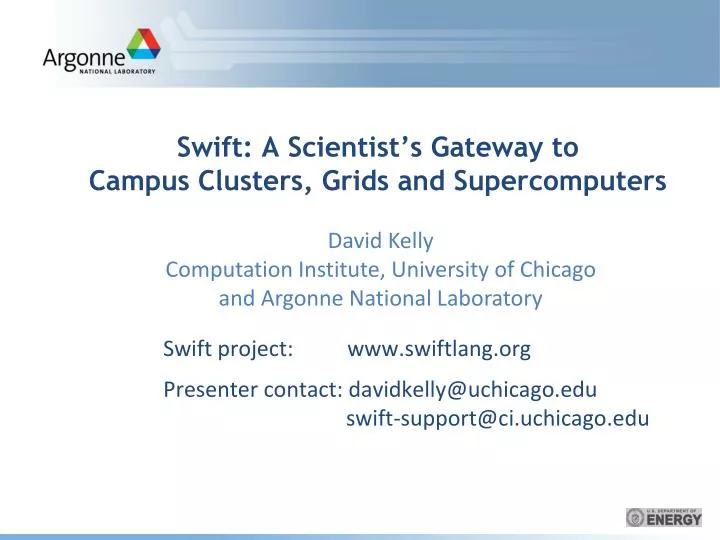 swift a scientist s gateway to campus clusters grids and supercomputers