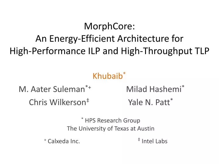 morphcore an energy efficient architecture for high performance ilp and high throughput tlp