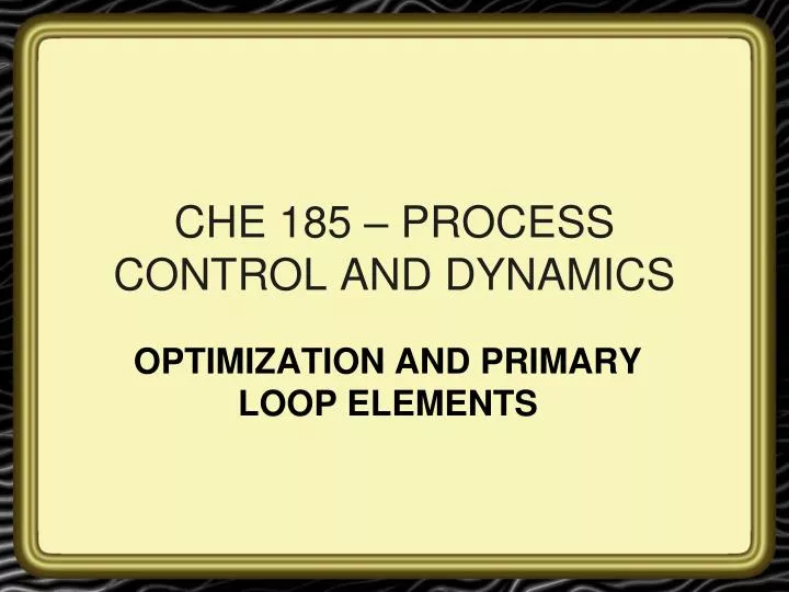 che 185 process control and dynamics