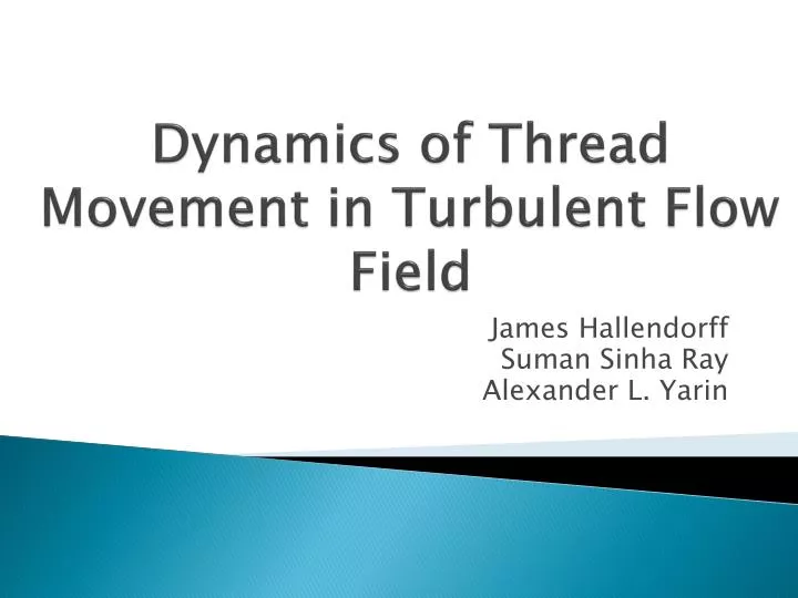 dynamics of thread movement in turbulent f low field